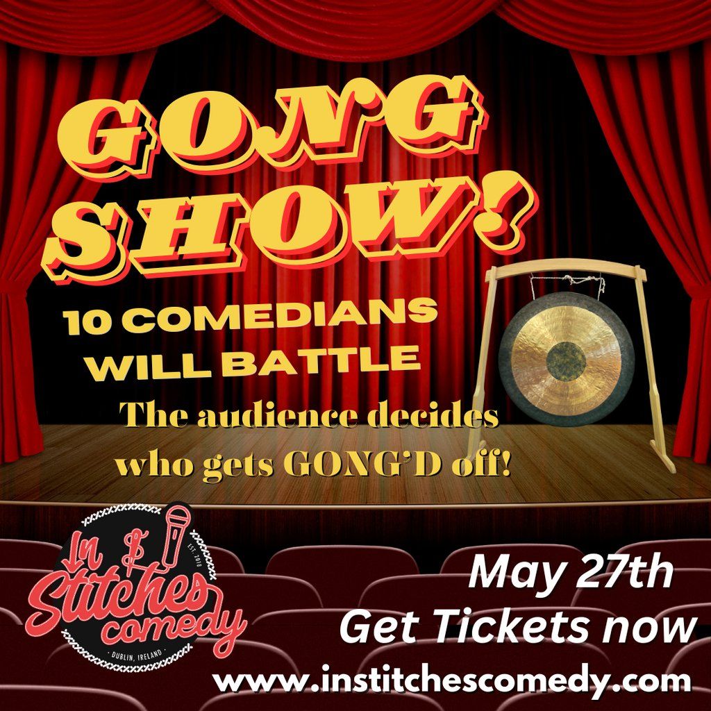 In Stitches Comedy presents The Gong Show