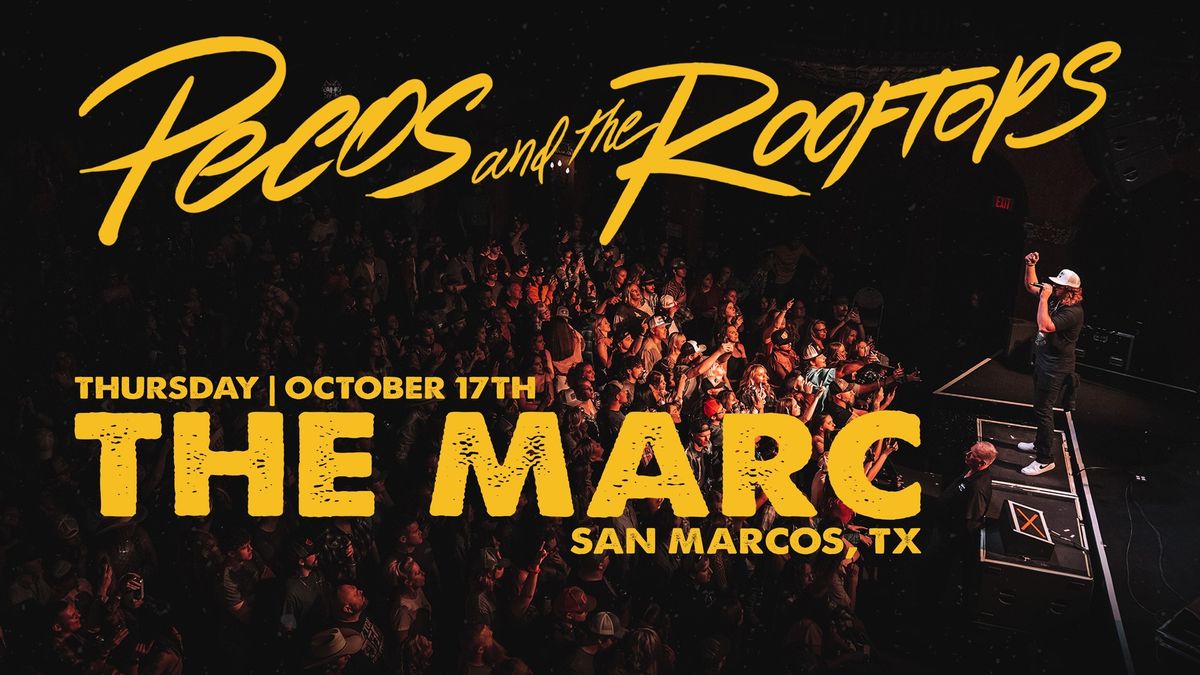 10.17 | PECOS & THE ROOFTOPS AT THE MARC | SAN MARCOS TX