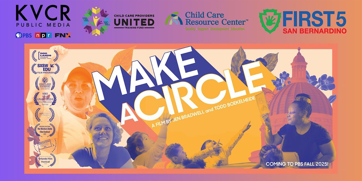 MAKE A CIRCLE Screening: San Bernardino