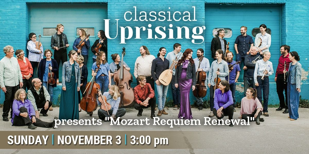 Classical Uprising presents MOZART REQUIEM RENEWAL