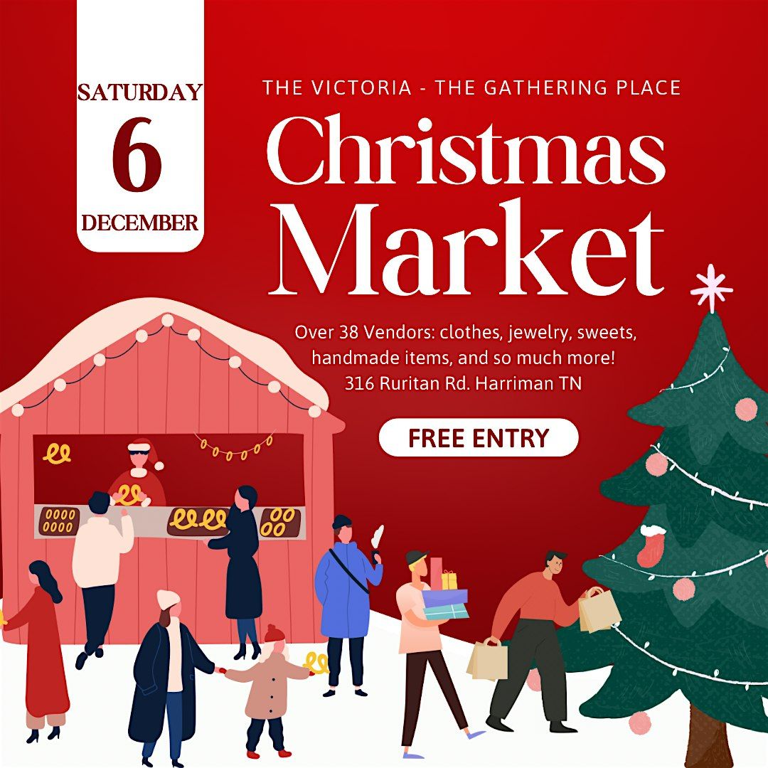 The Victoria - The Gathering Place - Christmas Vendor Market