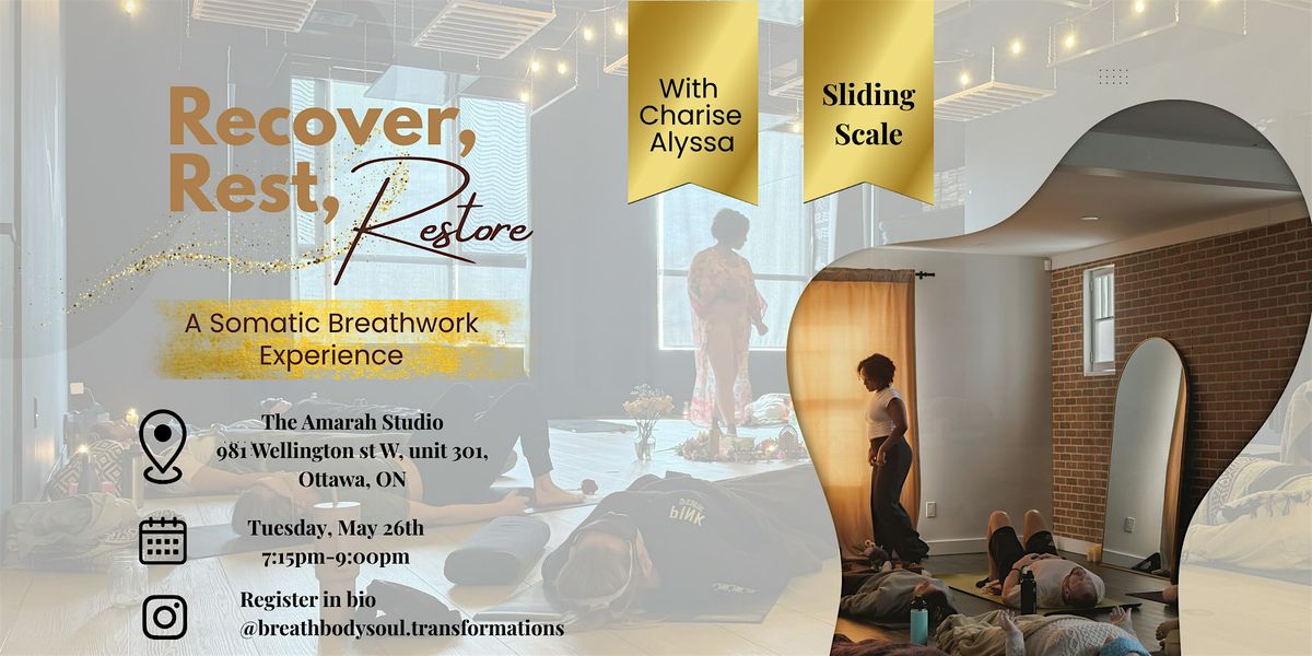 Recover, Rest, Restore: Somatic Breathwork