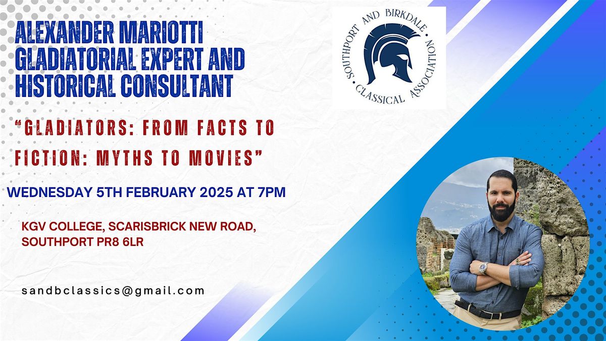 "Gladiators: From Facts to Fiction: Myths to Movies" with Alexander Mariotti