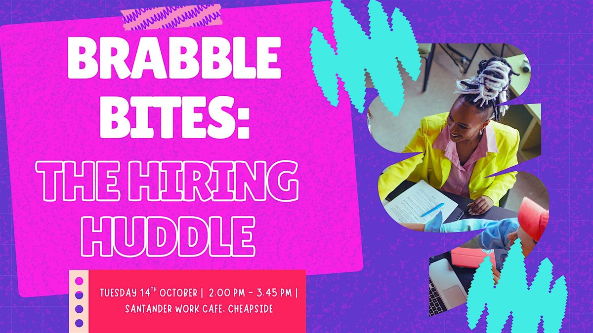 Brabble Bites: The Hiring Huddle