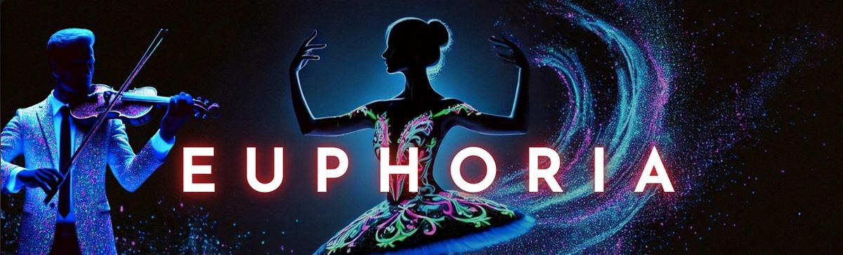 EUPHORIA - Glow in the Dark Show & Experience