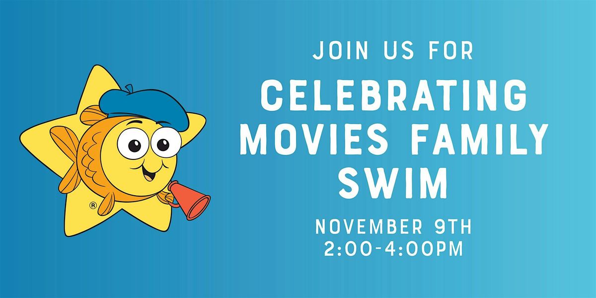 Celebrating Movies Family Swim