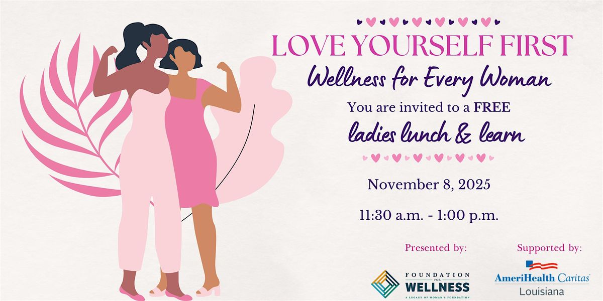 Love Yourself First: Wellness for Every Woman