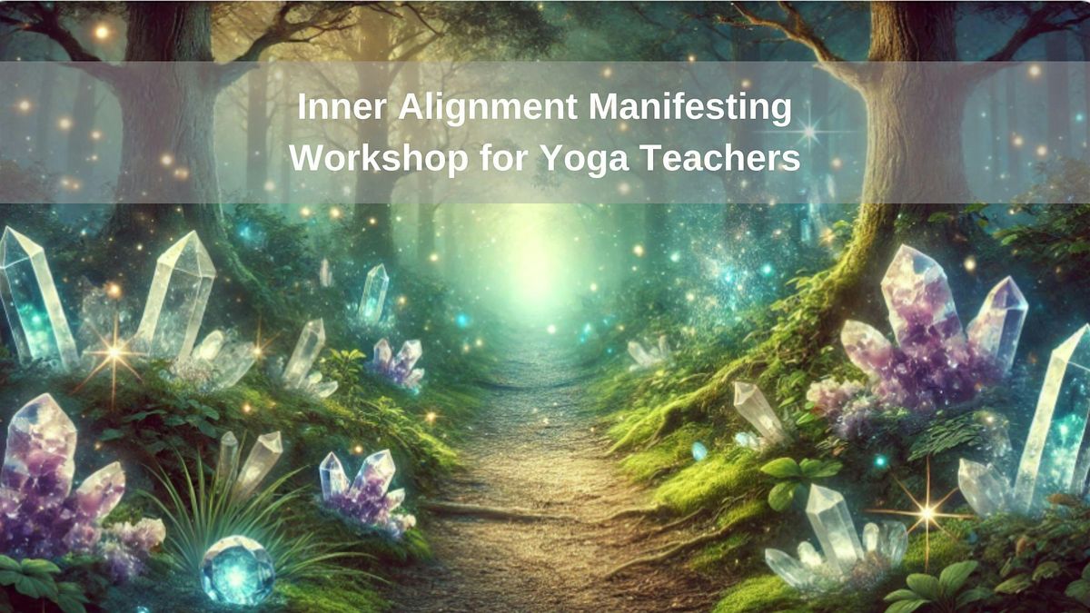 Gem Yoga - Inner Alignment Manifesting Workshop for Yoga Teachers