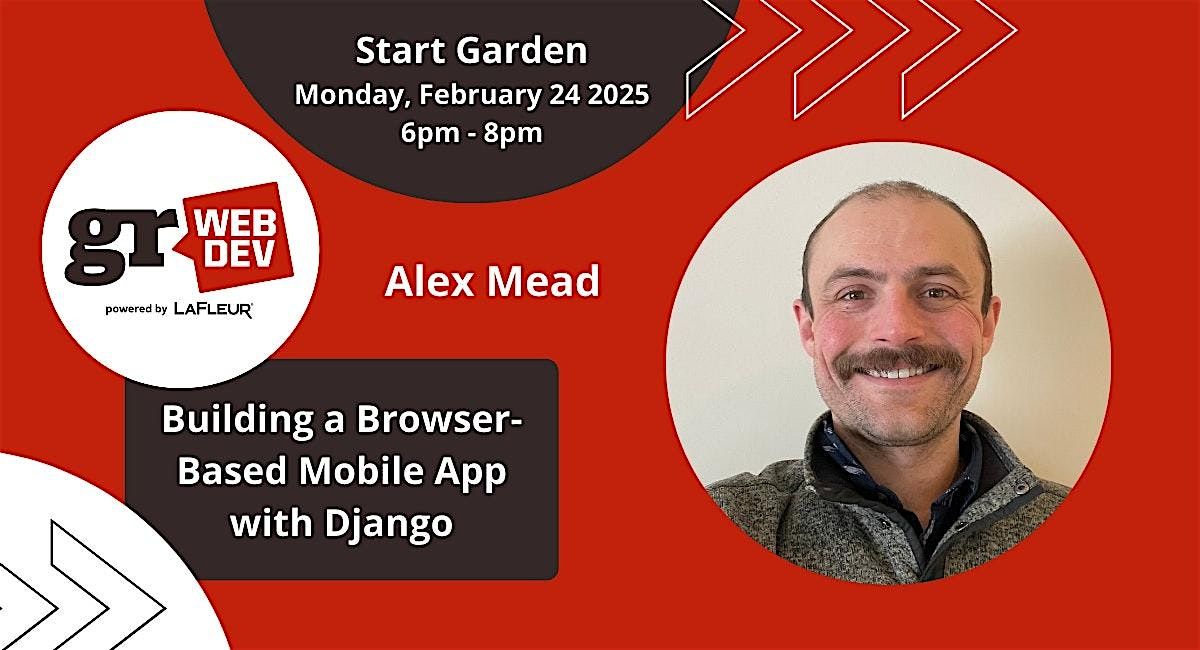 GRWebDev presents Building a Browser-Based Mobile App with Django