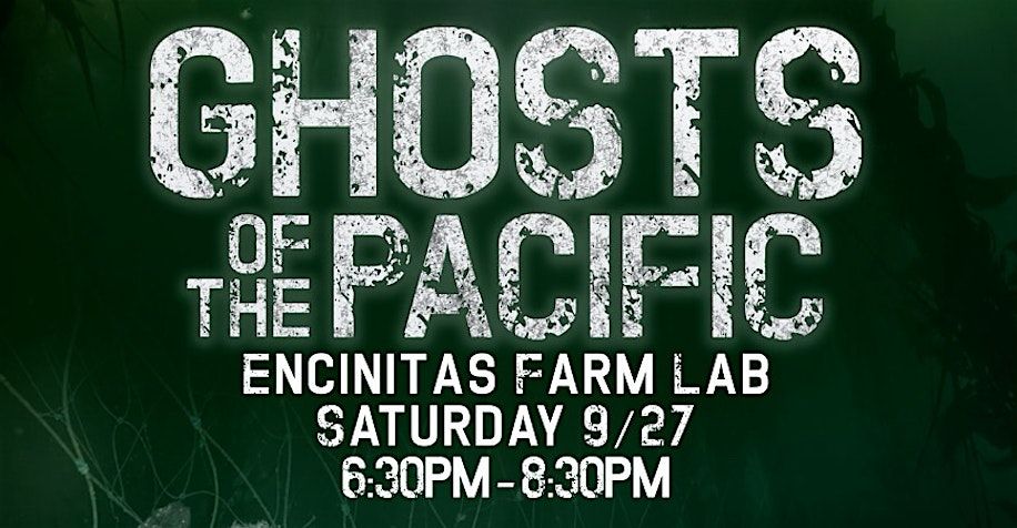 North County Premiere of Ghosts of the Pacific