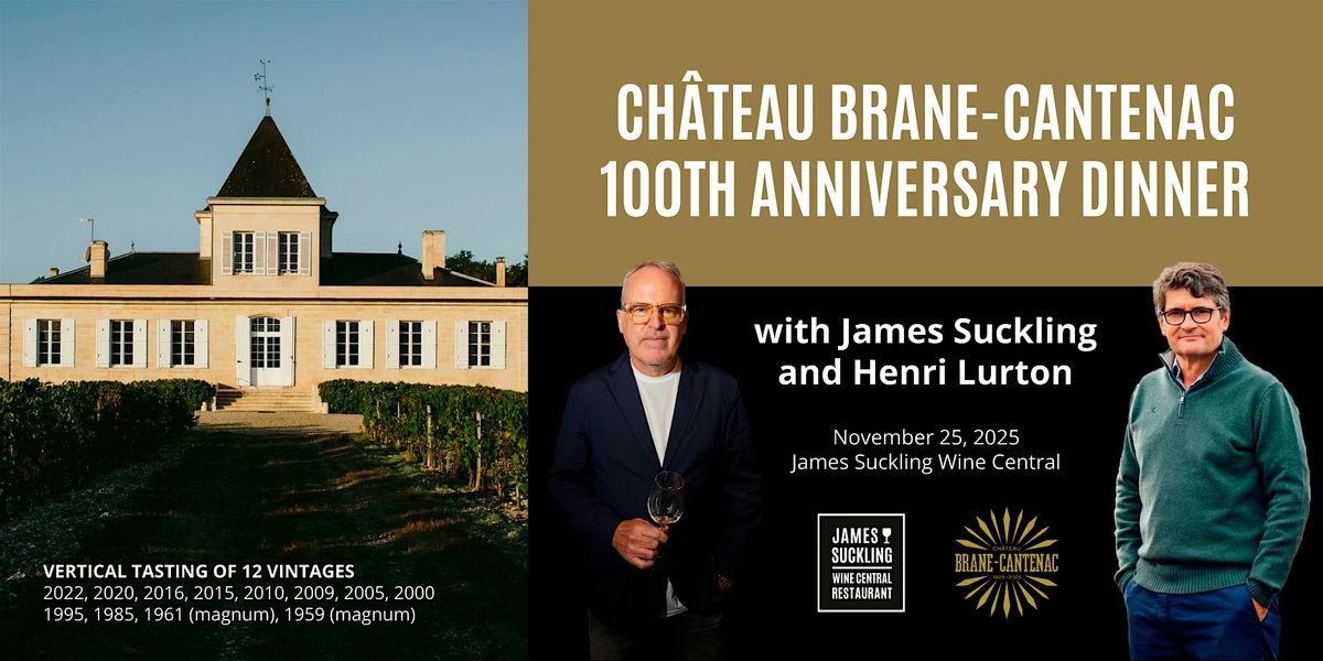Brane-Cantenac Centenary Dinner: with James Suckling & Henri Lurton