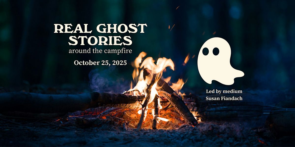 REAL GHOST STORIES AROUND THE CAMPFIRE