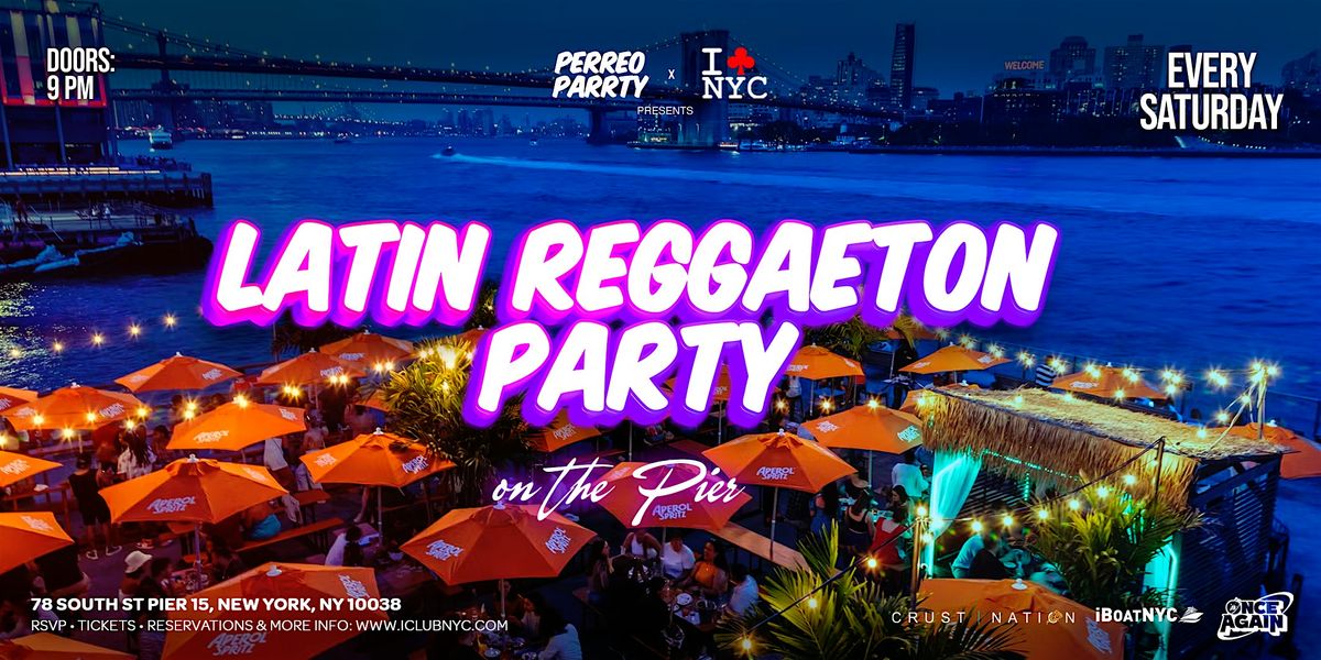 LATIN REGGAETON PARTY ON The Pier OUTDOORS @ WATERMARK