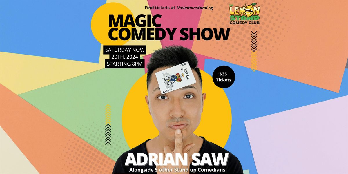 Adrian Saw | Magic & Comedy| Nov 30th 2024 @The Lemon Stand