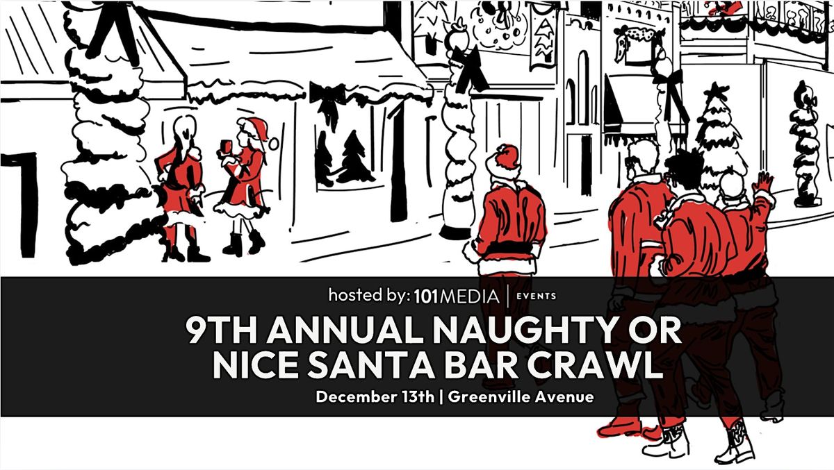 Dallasites101 9th Annual Naughty or Nice Santa Bar Crawl