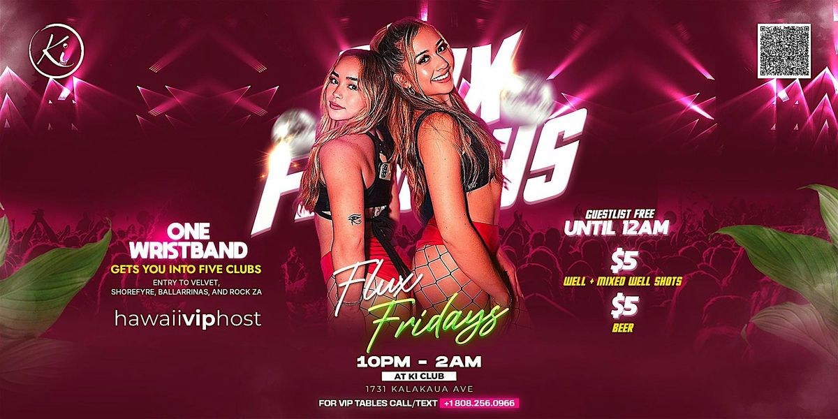 Flux Fridays at Ki Nightclub