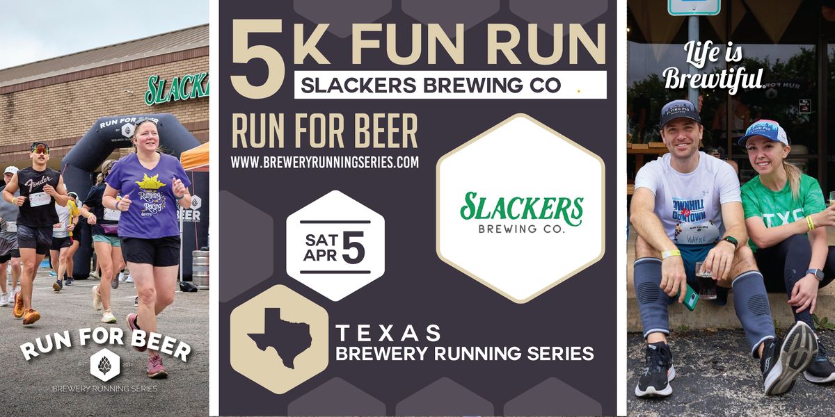 5k Beer Run x Slackers Brewing | 2025 Texas Brewery Running Series