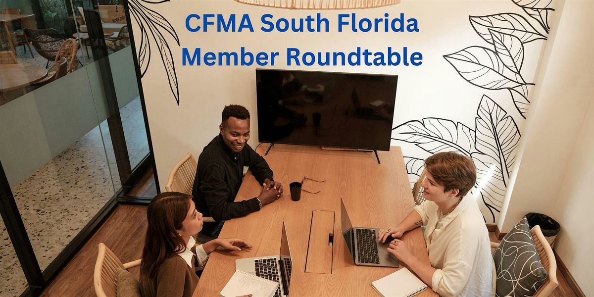 CFMA South Florida Member & Guest Roundtable