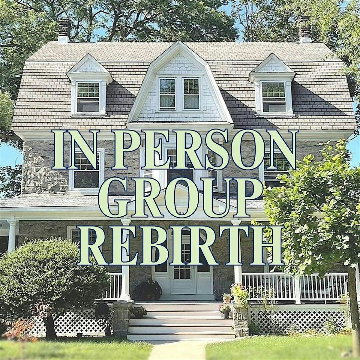 In Person Tuesday Group Rebirth