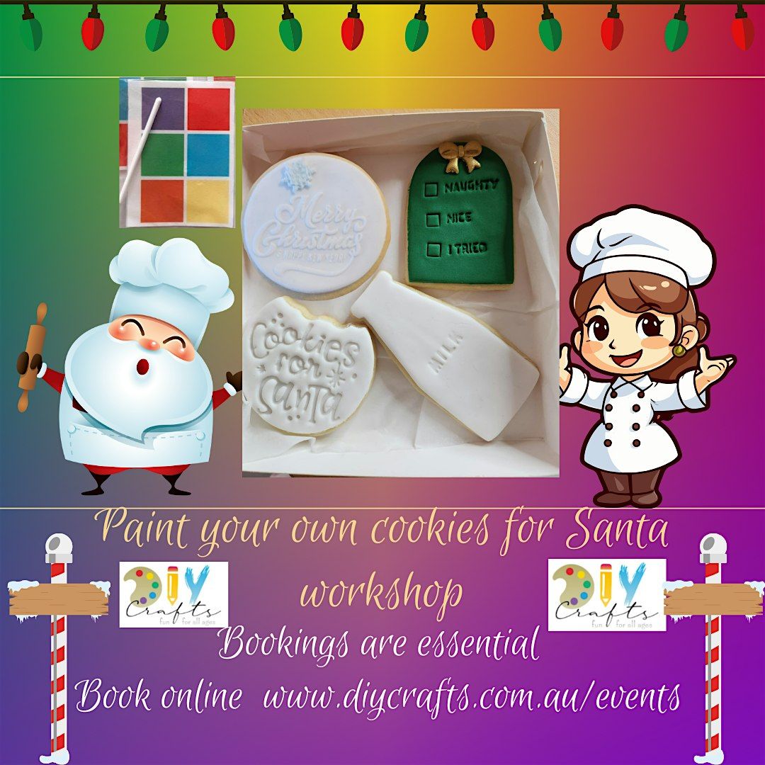 Paint your own Cookies for Santa Workshop