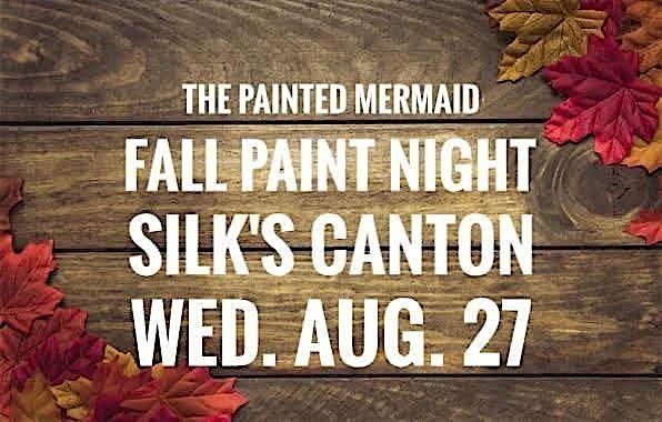 Fall Paint Night Silk's Canton