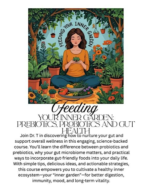 Feeding Your Inner Garden: Probiotics, Prebiotics, and Gut Health