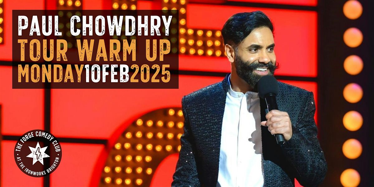 Paul Chowdhry Tour Warm-up