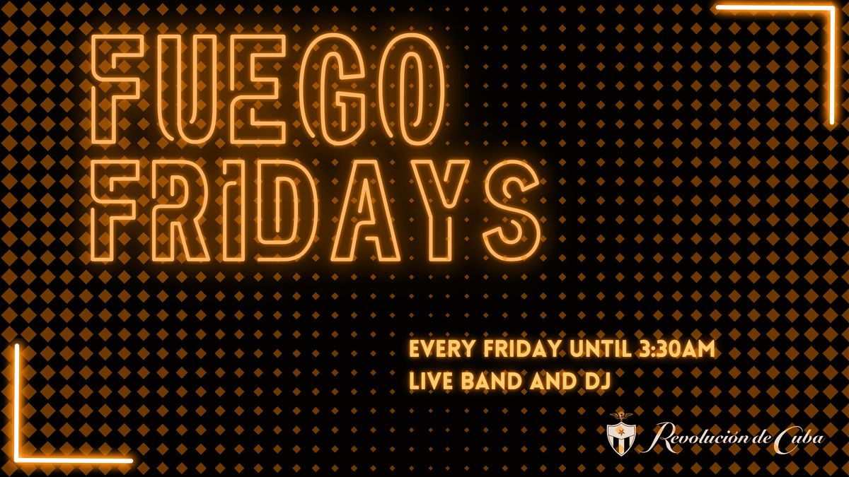 Fuego Fridays