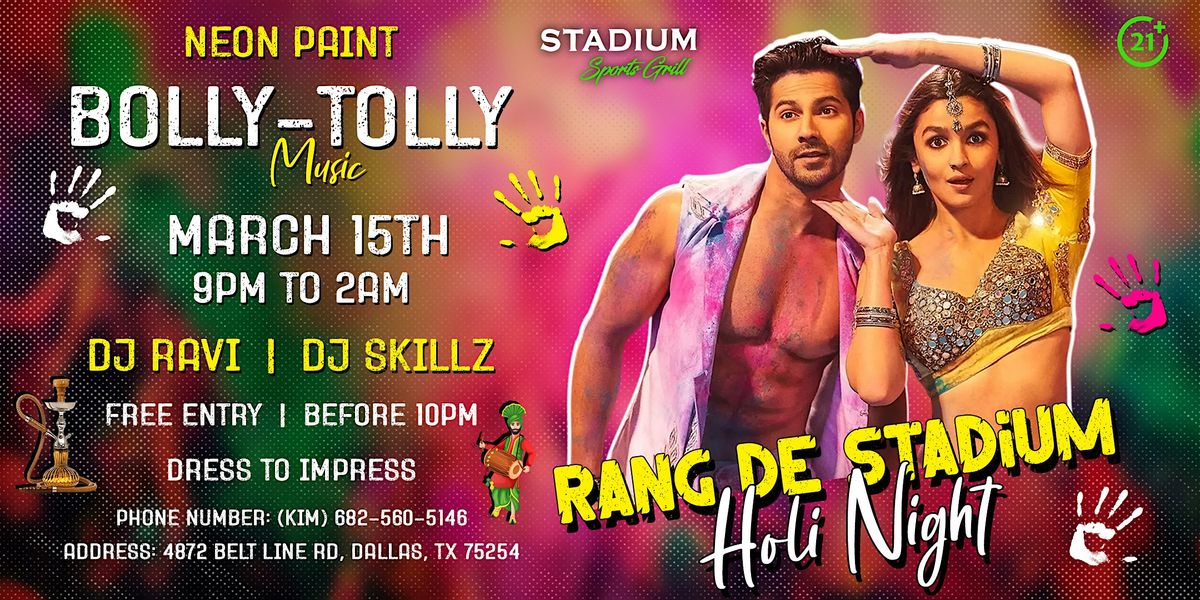 RANG DE - HOLI NIGHT-BOLLY TOLLY MUSIC-MAR 15TH-STADIUM-ADDISON