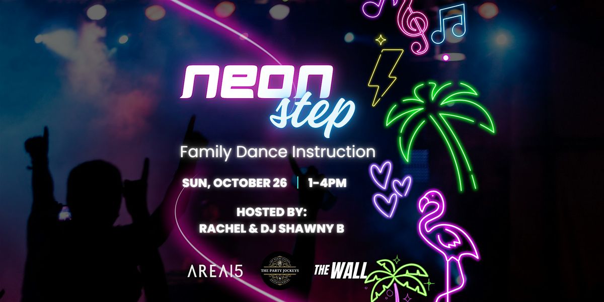 Neon Step: Family Dance Instruction