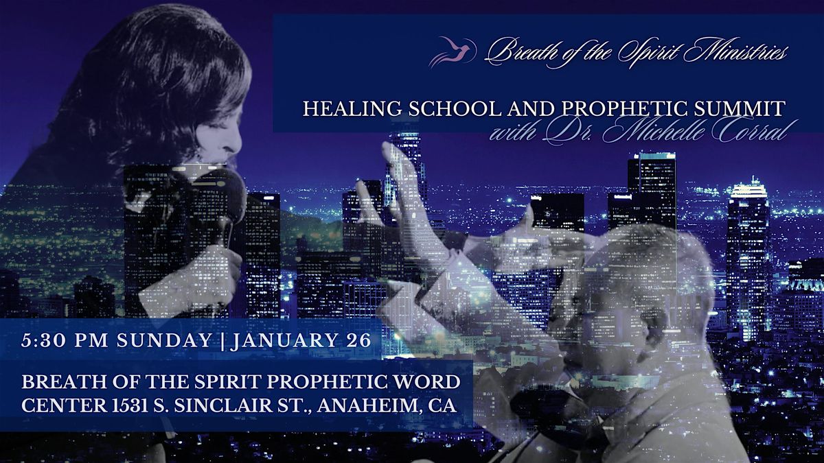 Healing School and Prophetic Summit with Dr. Michelle Corral