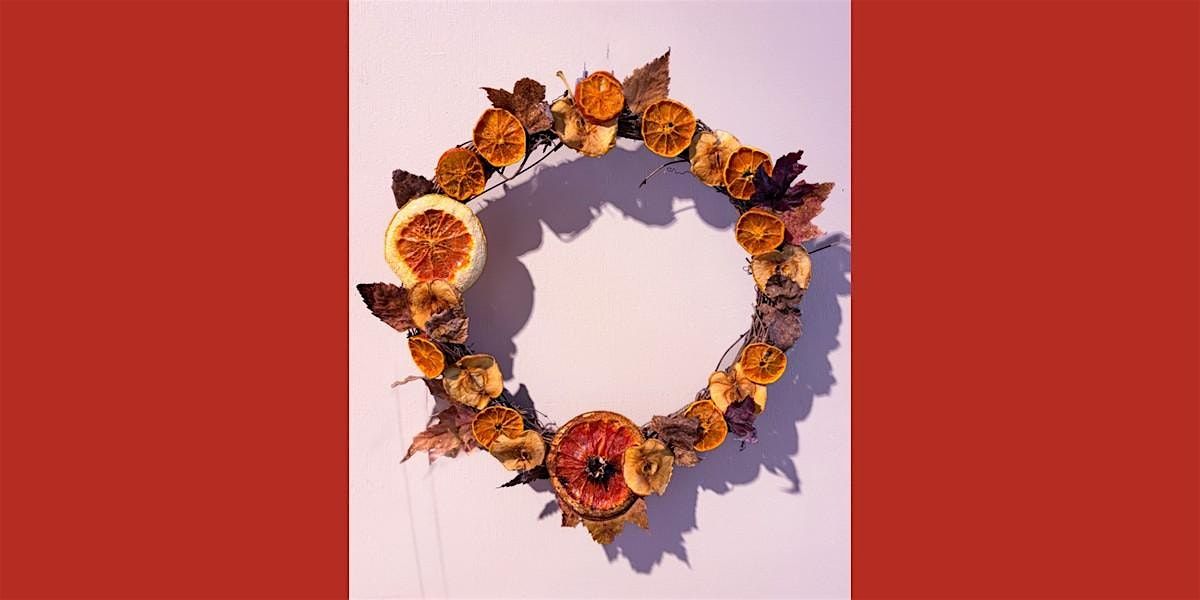 Dried Fruit Wreath Making | Jake Willwerth, instructor