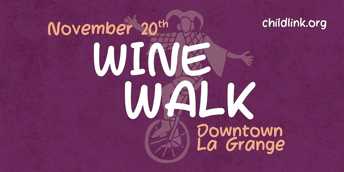 La Grange Wine Walk hosted by Child Link