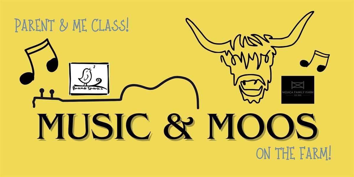 SEPTEMBER Music & Moos ~ Parent & Me Music Class on the Farm