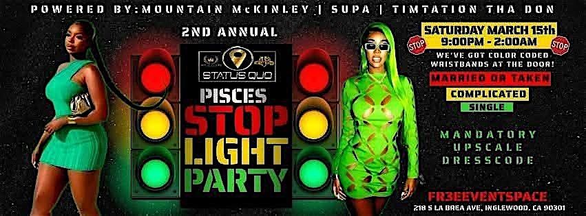 2nd annual Pisces Stop Light Party