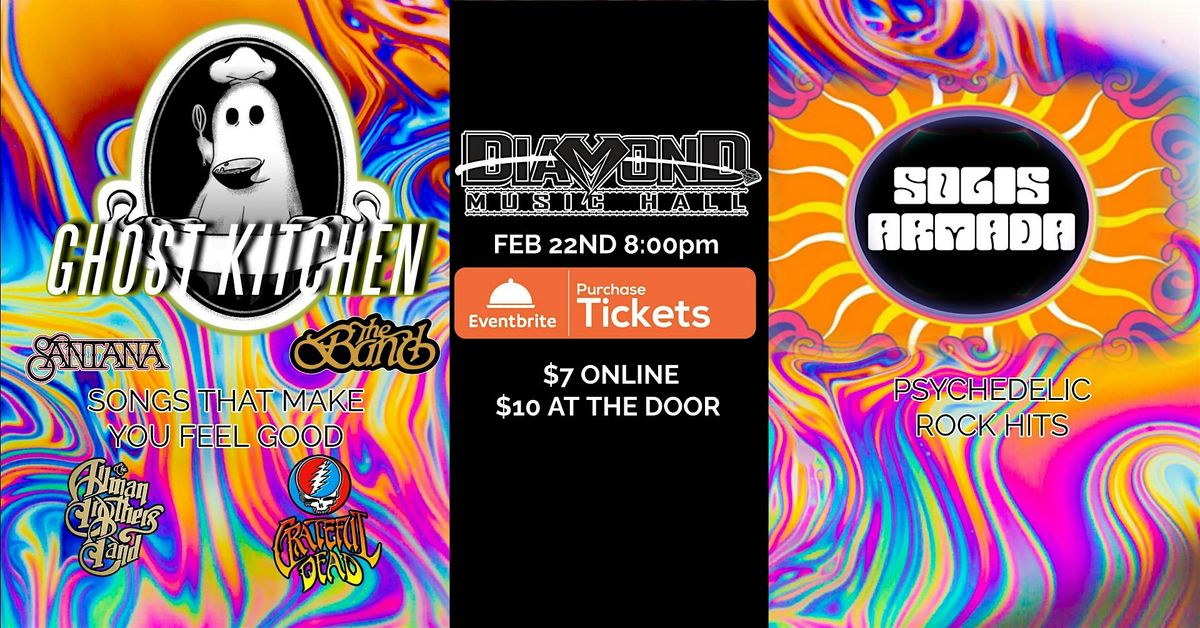 GHOST KITCHEN AND SOLIS ARMADA at DIAMOND MUSIC HALL