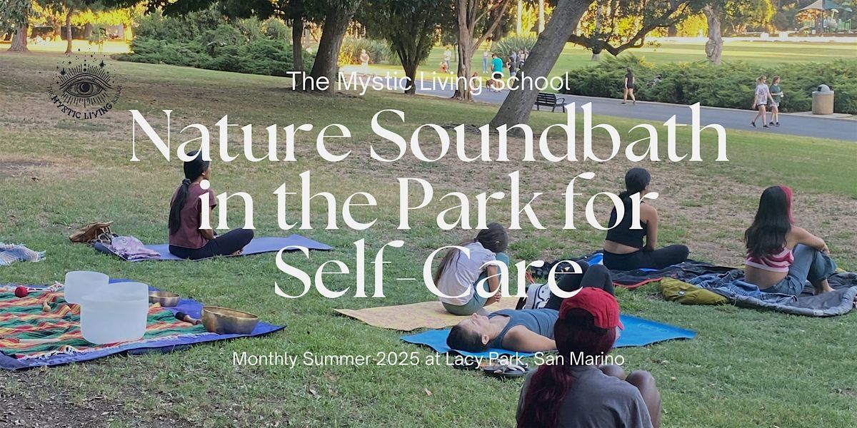 Nature Soundbath for Self-Care in the Park