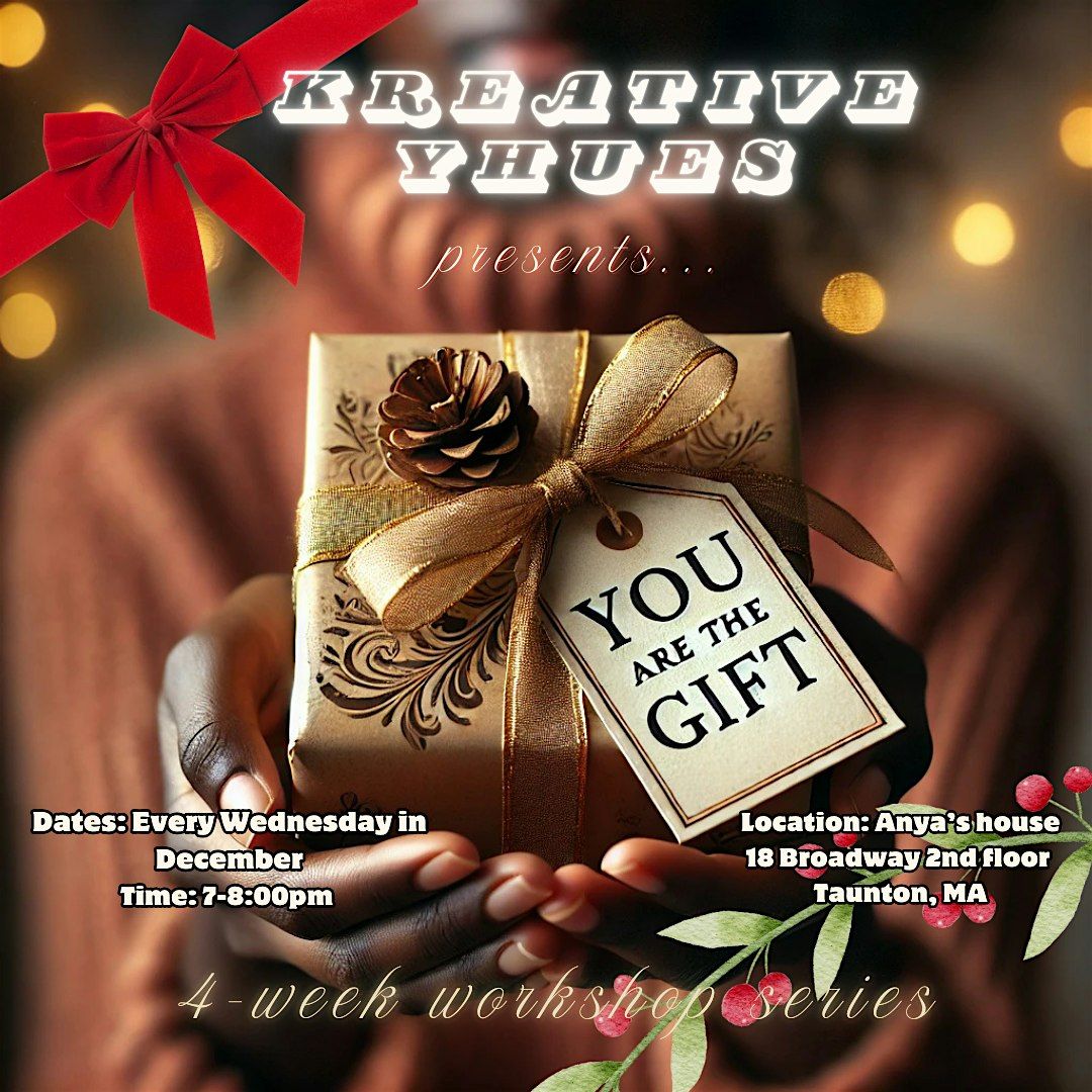 Kreative Yhues Presents: You are the Gift