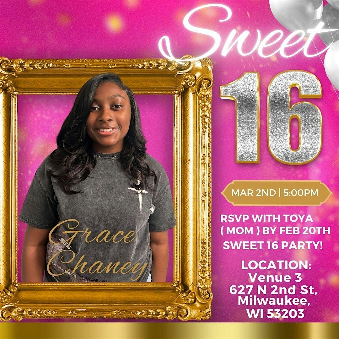 Grace Chaney Sweet 16 B-Day Party