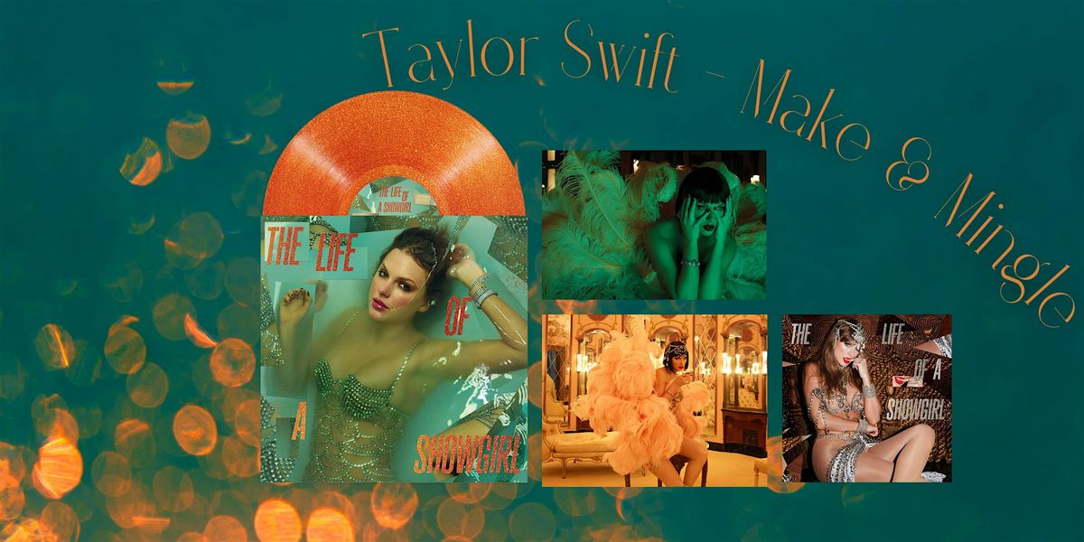 Life of a Showgirl - Make & Mingle- Taylor Swift