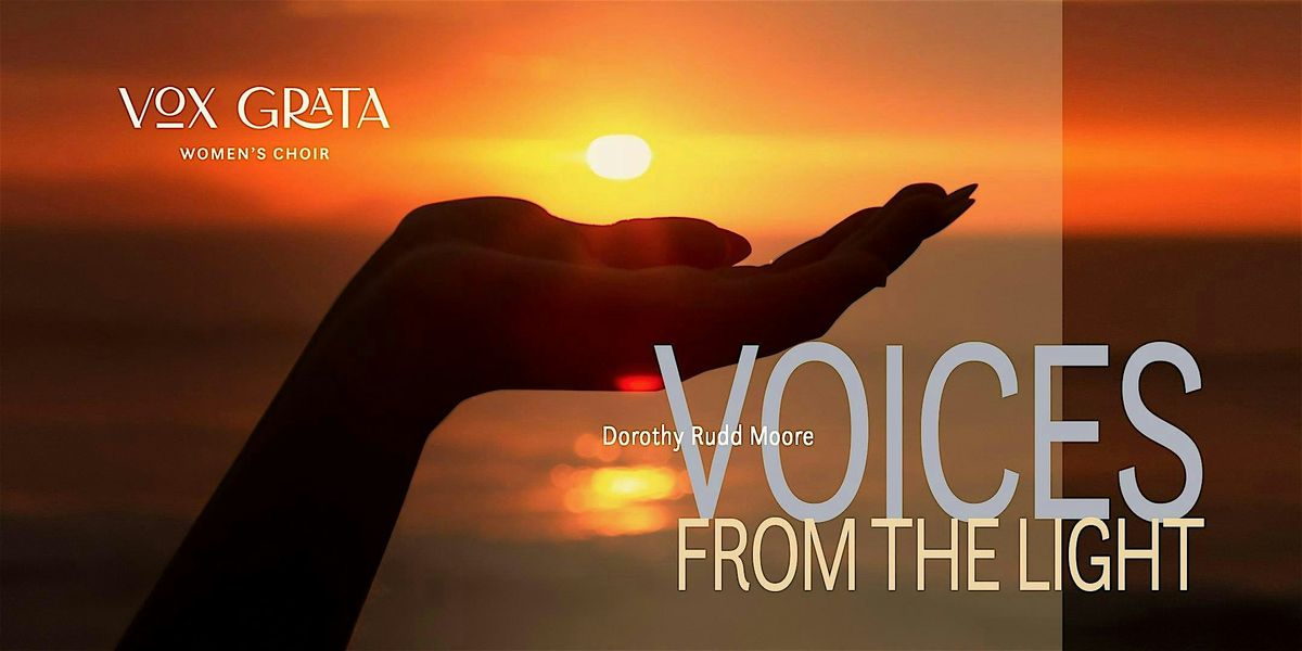 Vox Grata Presents: Voices from the Light