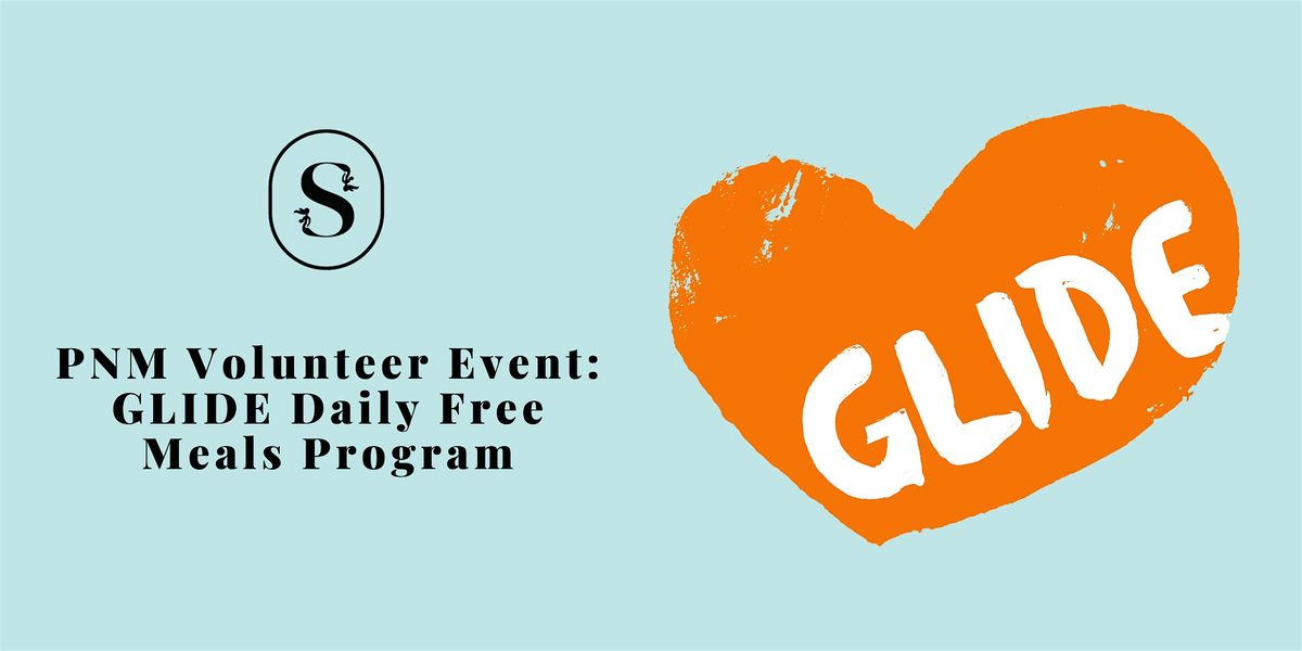 SoSF PNM Volunteer Event: GLIDE Daily Free Meals Program