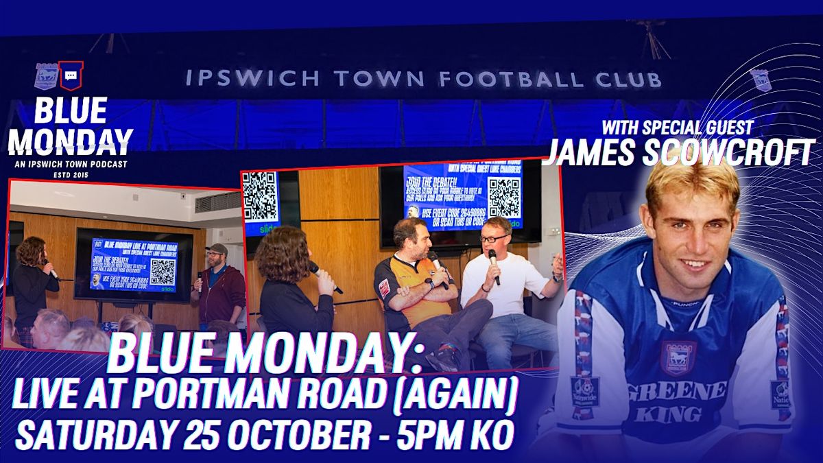 Blue Monday: Live at Portman Road (Again)