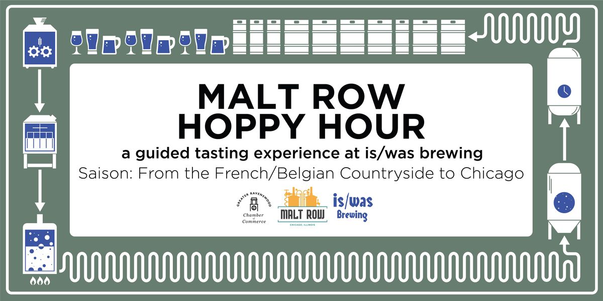 Malt Row Hoppy Hour: Saison, From the French\/Belgian Countryside to Chicago