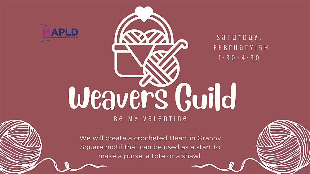 Weavers Guild: Be My Valentine