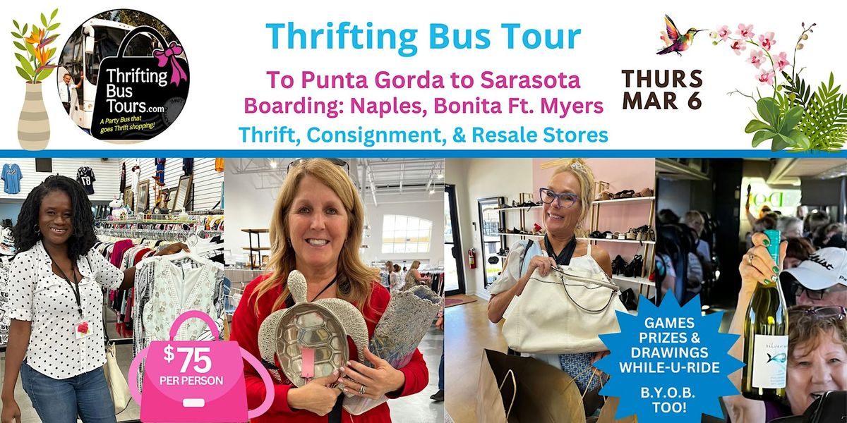 3\/6 Thrifting Bus Naples, Bonita, Ft. Myers goes to Punta Gorda to Sarasota