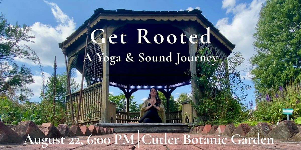 Get Rooted: A Yoga & Sound Journey at Cutler Botanic Garden