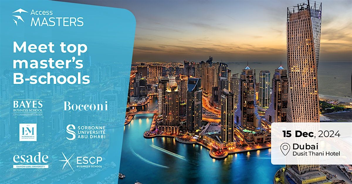 MEET TOP-RANKED BUSINESS SCHOOLS AT THE ACCESS MASTERS DUBAI EVENT!