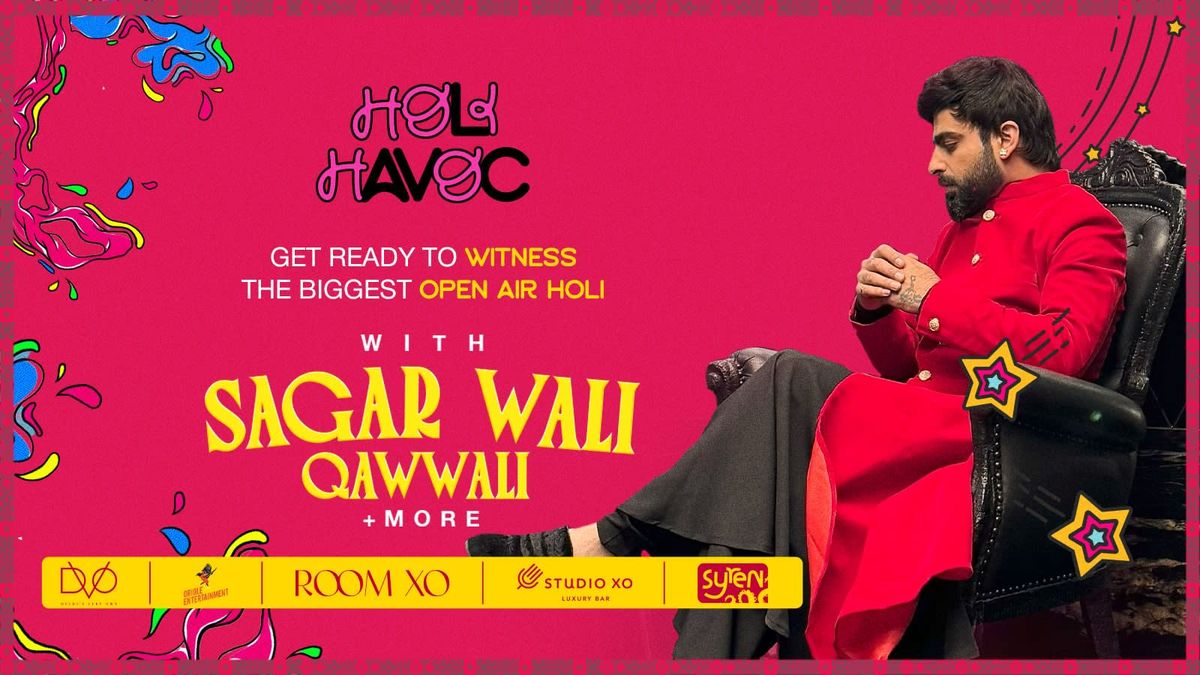 Holi Havoc&apos;25 ft. Sagar Wali Qawwali