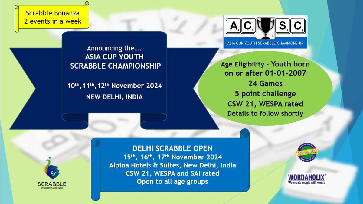 ASIA CUP YOUTH SCRABBLE CHAMPIONSHIP 2024 & DELHI SCRABBLE OPEN